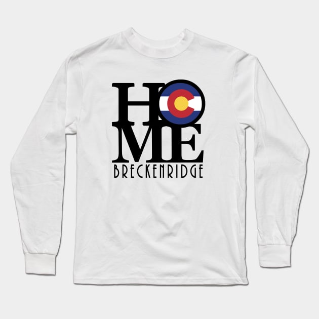 HOME Breckenridge Colorado Long Sleeve T-Shirt by HomeBornLoveColorado